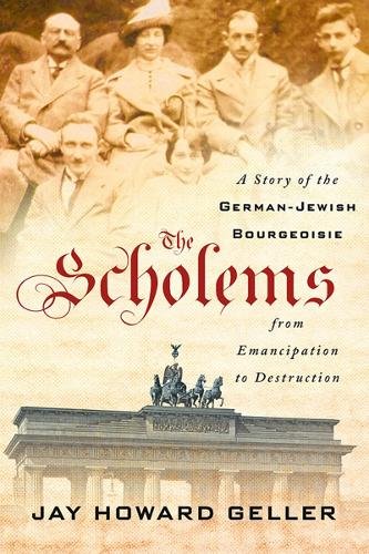 The Scholems – A Story of the German–Jewish Bourgeoisie from Emancipation to De…