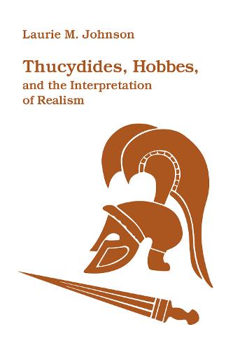 Thucydides, Hobbes, and the Interpretation of Realism Johnson Paperback