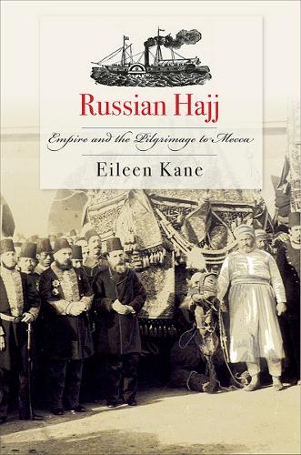 Russian Hajj – Empire and the Pilgrimage to Mecca Kane Paperback 9781501748509