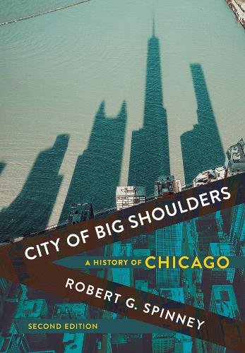 City of Big Shoulders – A History of Chicago Spinney Paperback John Wiley & Sons
