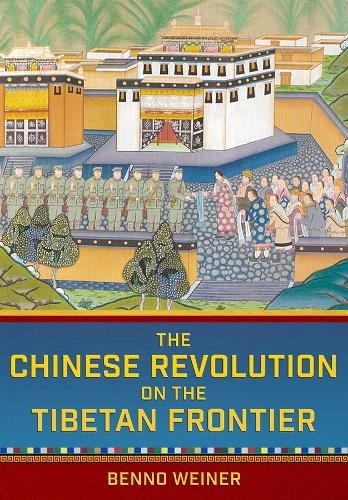 The Chinese Revolution on the Tibetan Frontier Weiner Hardback John Wiley & Sons