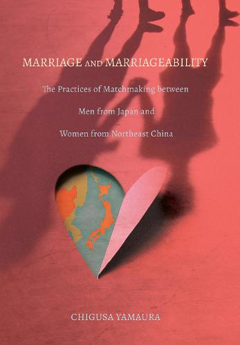 Marriage and Marriageability – The Practices of Matchmaking between Men from Ja…