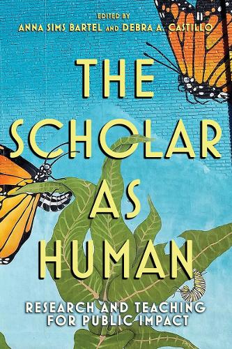 The Scholar as Human – Research and Teaching for Public Impact Bartel Castillo