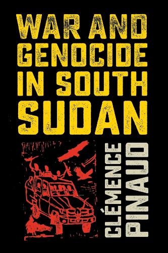 War and Genocide in South Sudan Pinaud Paperback John Wiley & Sons 9781501753008
