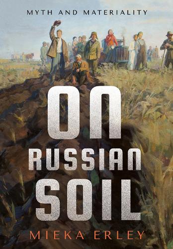 On Russian Soil – Myth and Materiality Erley Hardback John Wiley & Sons