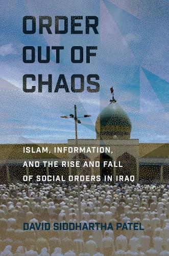 Order out of Chaos – Islam, Information, and the Rise and Fall of Social Orders…