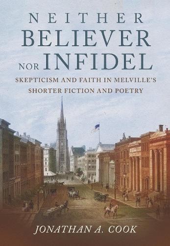 Neither Believer nor Infidel – Skepticism and Faith in Melville`s Shorter Ficti…