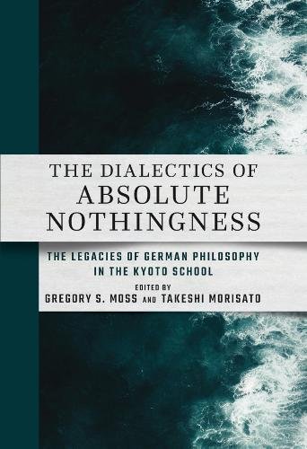 The Dialectics of Absolute Nothingness – The Legacies of German Philosophy in t…