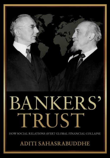 Bankers` Trust – How Social Relations Avert Global Financial Collapse Hardback