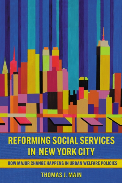 Reforming Social Services in New York City – How Major Change Happens in Urban …