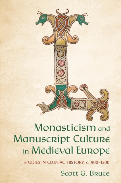 Monasticism and Manuscript Culture in Medieval E – Studies in Cluniac History, …