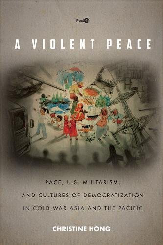 A Violent Peace – Race, U.S. Militarism, and Cultures of Democratization in Col…