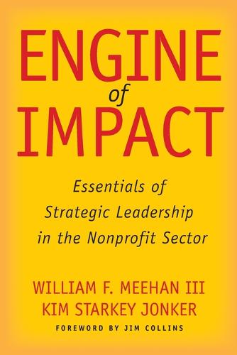 Engine of Impact – Essentials of Strategic Leadership in the Nonprofit Sector