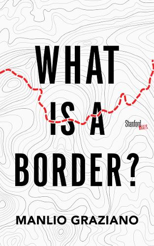 What Is a Border? Graziano Paperback John Wiley & Sons 9781503605398