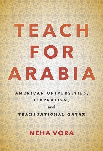 Teach for Arabia – American Universities, Liberalism, and Transnational Qatar