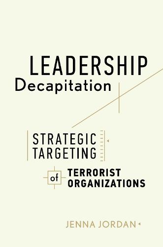 Leadership Decapitation – Strategic Targeting of Terrorist Organizations Jordan