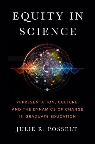 Equity in Science – Representation, Culture, and the Dynamics of Change in Grad…