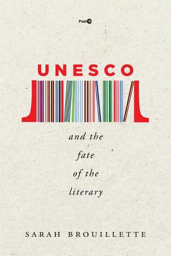 UNESCO and the Fate of the Literary Brouillette Hardback John Wiley & Sons