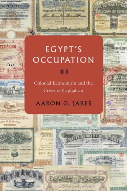 Egypt`s Occupation – Colonial Economism and the Crises of Capitalism Jakes