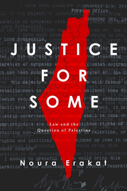 Justice for Some – Law and the Question of Palestine Erakat Paperback
