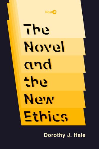 The Novel and the New Ethics Hale Paperback MK – Stanford University Press