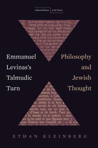 Emmanuel Levinas`s Talmudic Turn – Philosophy and Jewish Thought Kleinberg