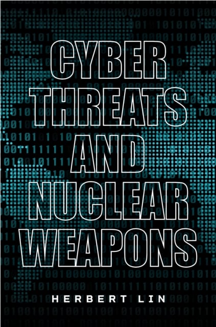Cyber Threats and Nuclear Weapons Lin Paperback John Wiley & Sons 9781503630390