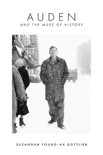 Auden and the Muse of History Gottlieb Hardback MK – Stanford University Press