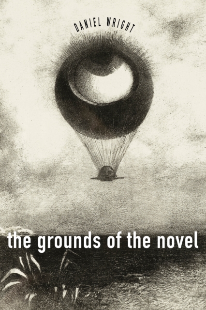 The Grounds of the Novel Wright Paperback MK – Stanford University Press