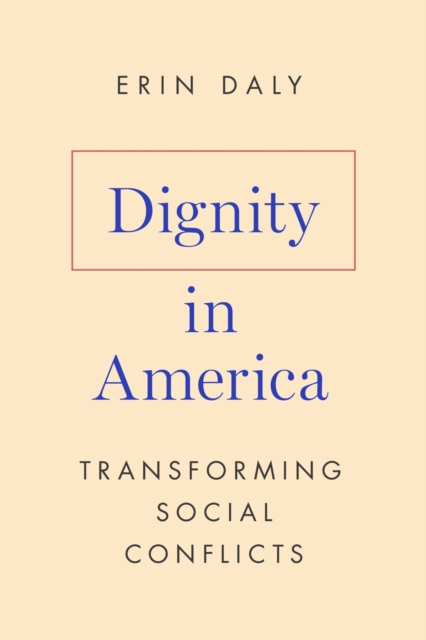 Dignity in America – Transforming Social Conflicts Daly Paperback 9781503642188