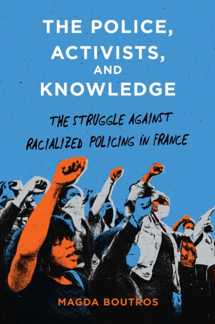 The Police, Activists, and Knowledge – The Struggle Against Racialized Policing…