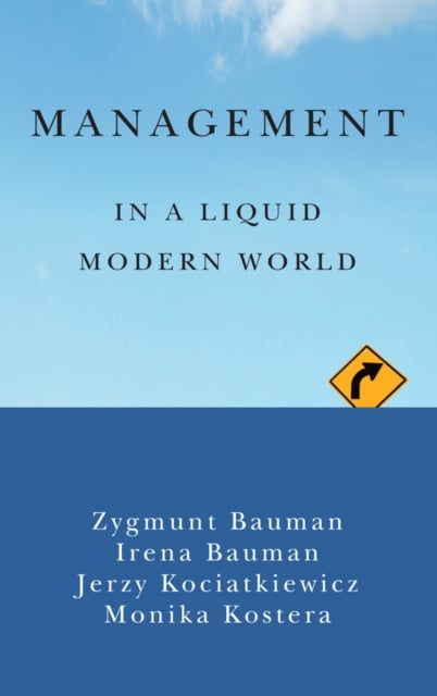Management in a Liquid Modern World Bauman Paperback Polity Press 9781509502226