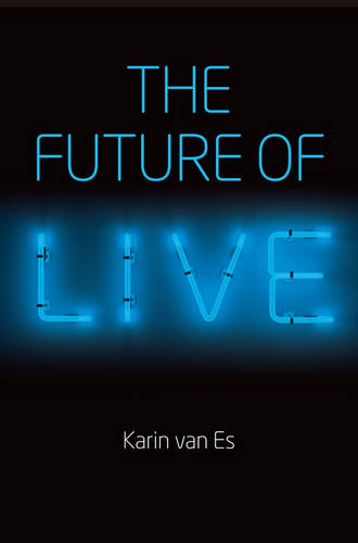 The Future of Live van Es Hardback Polity Press 9781509502639