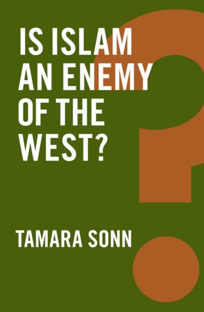 Is Islam an Enemy of the West? Sonn Paperback Polity Press 9781509504428
