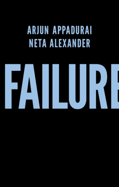 Failure Appadurai Hardback Polity Press 9781509504718