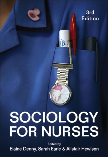 Sociology for Nurses 3e Denny Paperback Polity Press 9781509505418