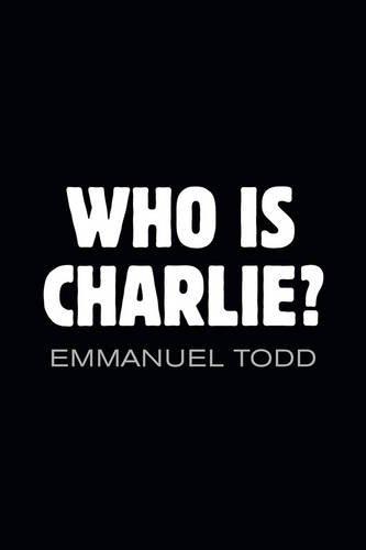 Who is Charlie? – Xenophobia and the New Middle Class Todd Hardback Polity Press