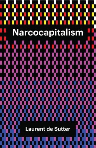 Narcocapitalism de Sutter Hardback Polity Press 9781509506835