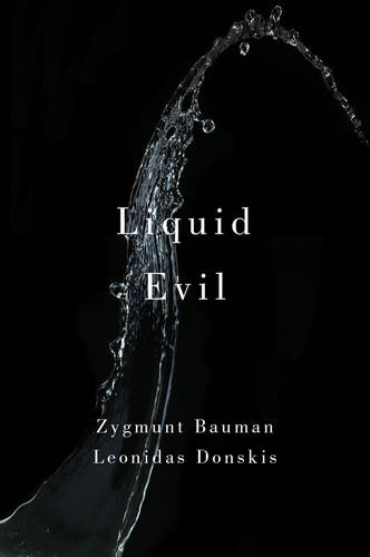 Liquid Evil, Living with TINA Bauman Hardback Polity Press 9781509508112