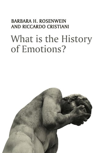 What is the History of Emotions? Rosenwein Paperback Polity Press 9781509508501