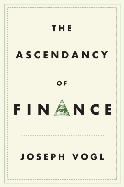 The Ascendancy of Finance Vogl Hardback Polity Press 9781509509294
