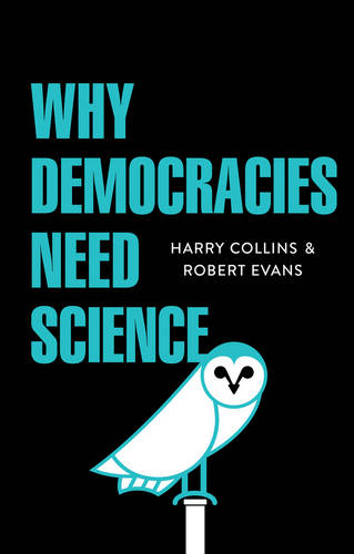 Why Democracies Need Science Collins Hardback Polity Press 9781509509607