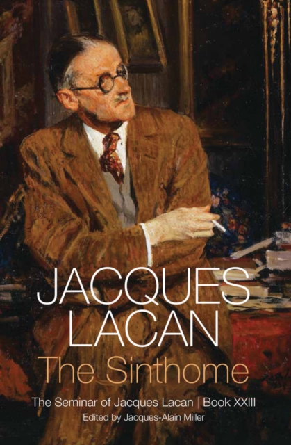 The Sinthome – The Seminar of Jacques Lacan, Book XXIII Lacan Paperback