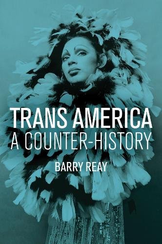 Trans America – A Counter–History Reay Hardback Polity Press 9781509511785