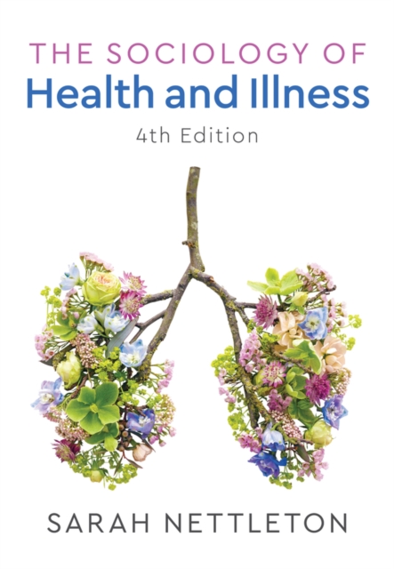 The Sociology of Health and Illness Nettleton Hardback Polity Press