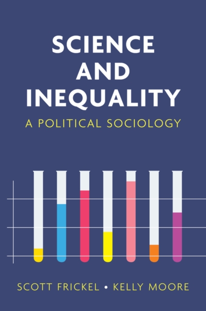 Science and Inequality: A Political Sociology Frickel Paperback Polity Press