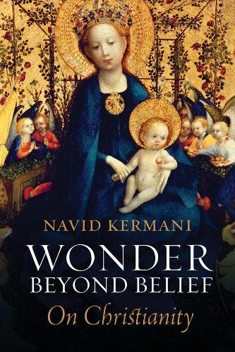 Wonder Beyond Belief – On Christianity Kermani Hardback Polity Press