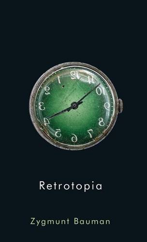 Retrotopia Bauman Hardback Polity Press 9781509515318