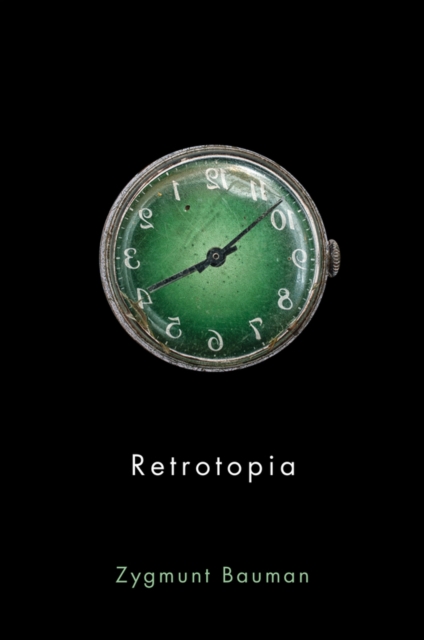 Retrotopia Bauman Paperback Polity Press 9781509515325