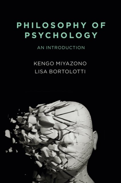 Philosophy of Psychology – An Introduction Miyazono Paperback Polity Press